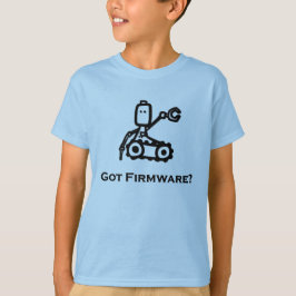 Engineer Bot Got Firmware T-shirt
