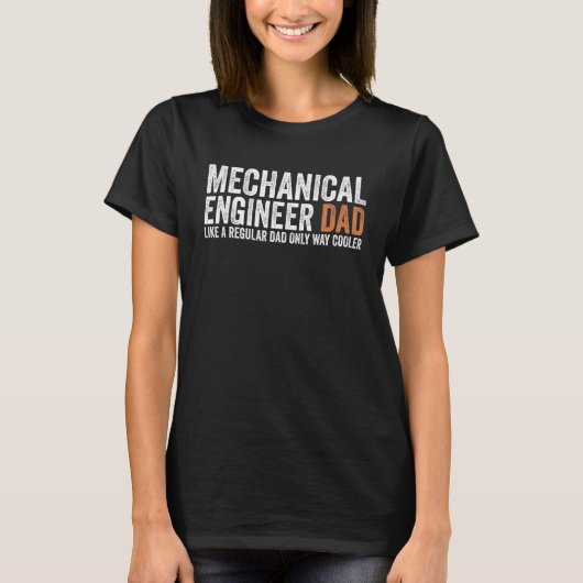 Engineer Dad Like A Regular Dad Mechanical Engine T-shirt (Voorkant)