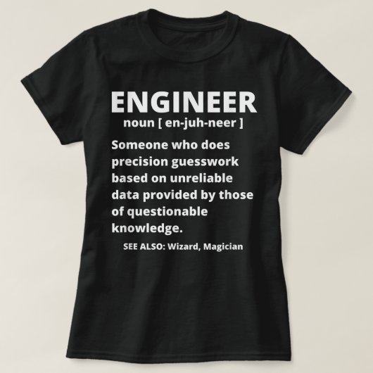 Engineer Definition - Funny Sarcastic Engineering T-shirt (Design voorkant)