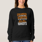 Engineer Engineering Ik probeer dingen Idiotpro te Trui (Voorkant)