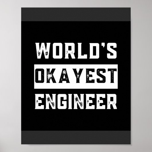 engineer, engineering, okayest, funny, humor poster (Voorkant)