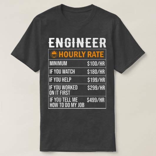 Engineer Hourly Rate Funny T-shirt (Design voorkant)