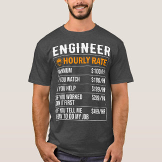 Engineer Hourly Rate Funny T-shirt