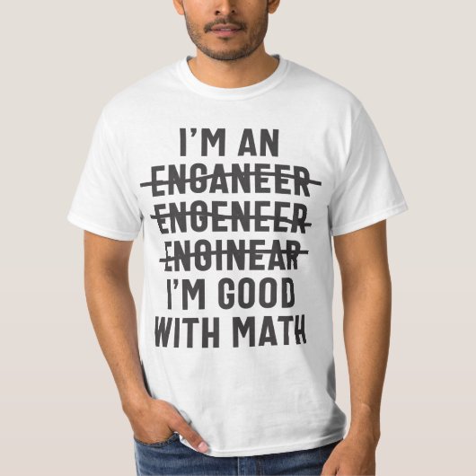 Engineer. Ik ben goed met Wiskunde T-shirt (Voorkant)