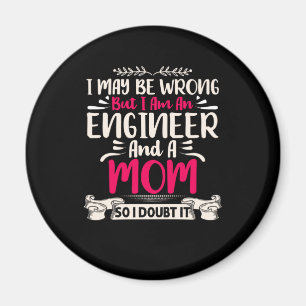 Engineer ik ben ingenieur en moeder magneet