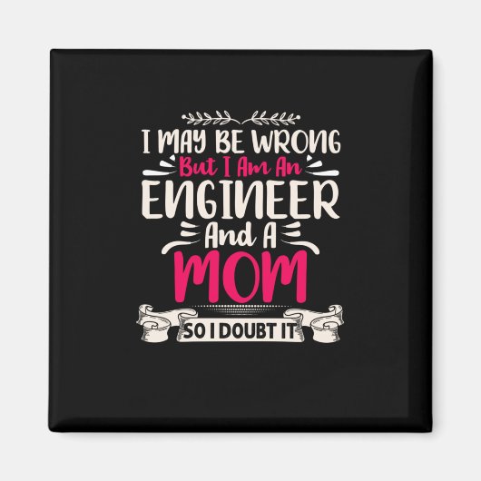 Engineer ik ben ingenieur en moeder magneet (Voorkant)