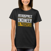 Engineer in Progress Engineering Future Aerospace  T-shirt (Voorkant)