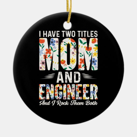 Engineer mama en ingenieur ik gooi ze neer keramisch ornament (Voorkant)