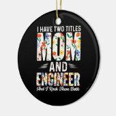 Engineer mama en ingenieur ik gooi ze neer keramisch ornament (Links)