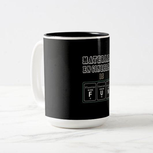 Engineer Materials Engineering Is Fun Tweekleurige Koffiemok (Voorkant links)