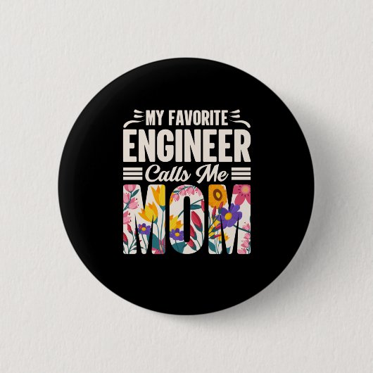 Engineer Mijn favoriete ingenieur roept me mama Ronde Button 5,7 Cm (Voorkant)