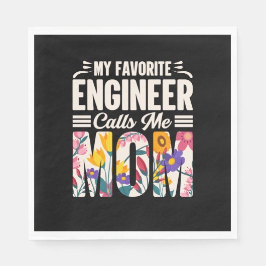 Engineer Mijn favoriete ingenieur roept me mama Servet (Voorkant)