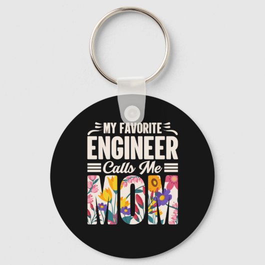Engineer Mijn favoriete ingenieur roept me mama Sleutelhanger (Voorkant)