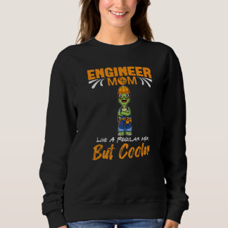 Engineer Mom Like A Regualr Mom But Cooler Premium Trui
