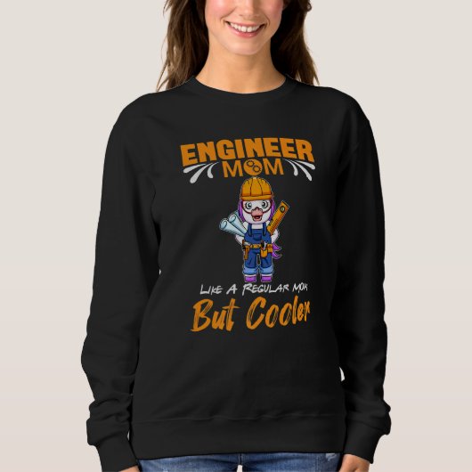 Engineer Mom Like A Regualr Mom But Cooler Premium Trui (Voorkant)