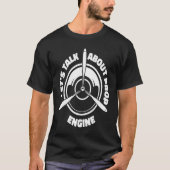 Engineer Propeller Technician  Aircraft Mechanic T-shirt (Voorkant)