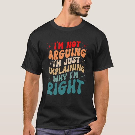 Engineer Quote I'm Not Arguing Engineering Enginee T-shirt (Voorkant)