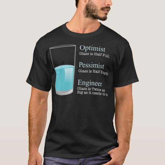 Engineer T Optimist Pessimist Engineer Funny T-shi T-shirt (Voorkant)