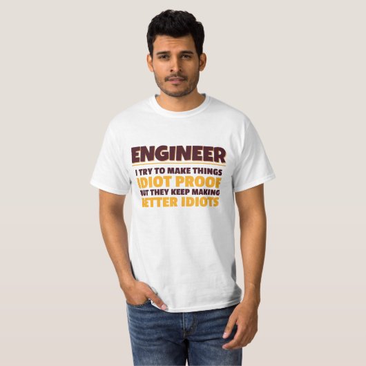 Engineering Engineer probeert dingen dioot bewijs T-shirt (Voorkant volledig)