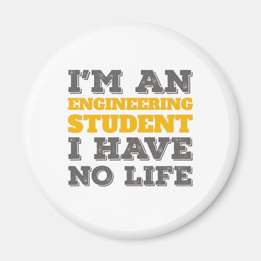 Engineering Ik ben ingenieursstudent zonder leven Magneet (Voorkant)