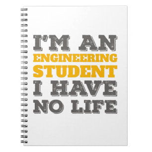 Engineering Ik ben ingenieursstudent zonder leven Notitieboek
