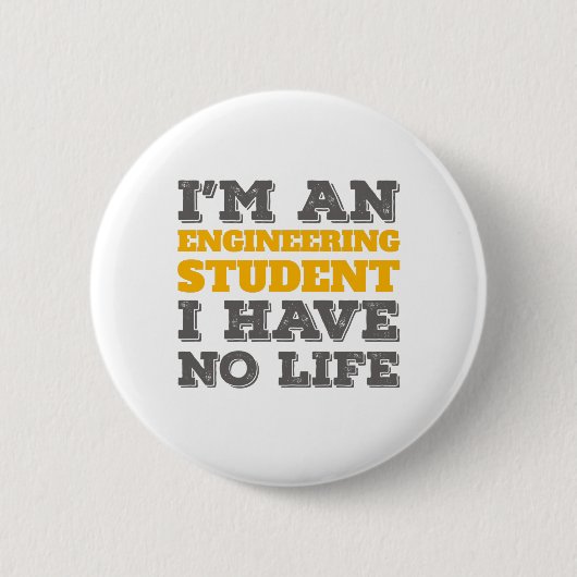 Engineering Ik ben ingenieursstudent zonder leven Ronde Button 5,7 Cm (Voorkant)