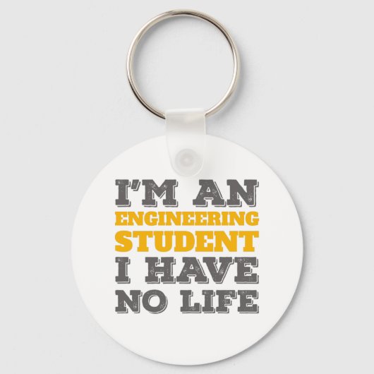 Engineering Ik ben ingenieursstudent zonder leven Sleutelhanger (Voorkant)