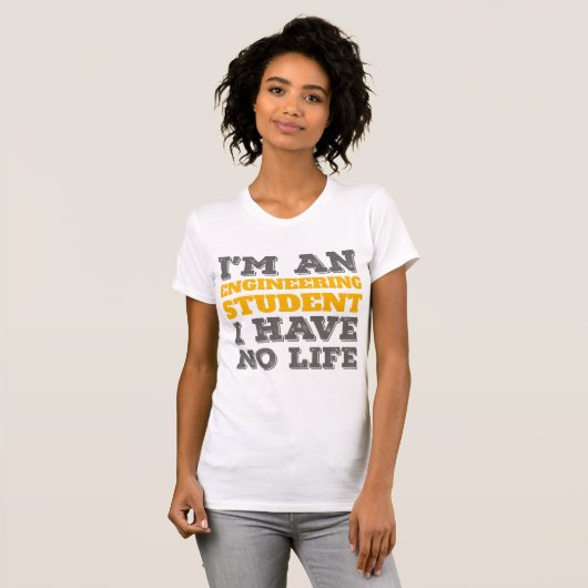 Engineering Ik ben ingenieursstudent zonder leven T-shirt (Voorkant volledig)