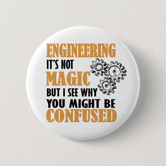 Engineering - ik zie waarom je in verwarring zou k ronde button 5,7 cm (Voorkant)