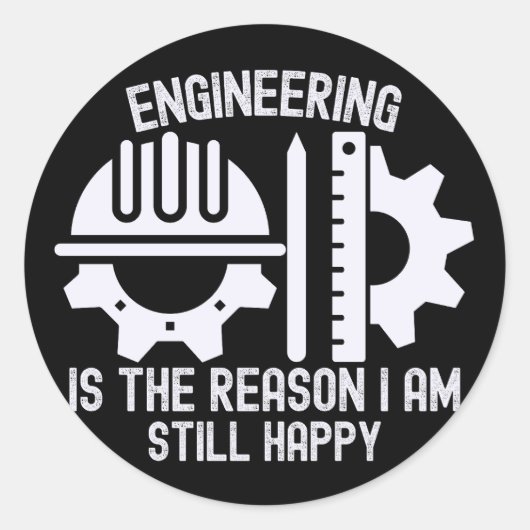 Engineering is de reden dat ik nog steeds gelukkig ronde sticker (Voorkant)