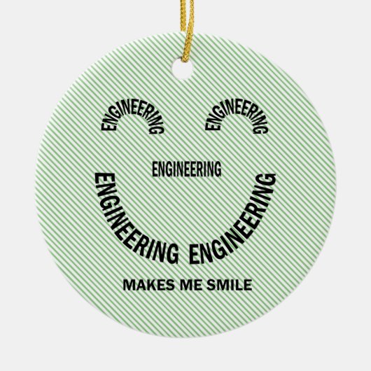 Engineering maakt me glimlachen keramisch ornament (Voorkant)