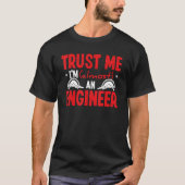 Engineering School Trust me Im almost an Engineer T-shirt (Voorkant)