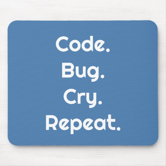 Engineers & Developers – Code. Bug. Cry. Repeat  Muismat (Voorkant)