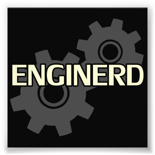 Enginerd Engineer Nerd Foto Afdruk (Voorkant)