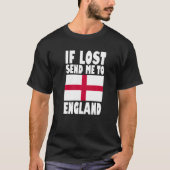 England Flag Design If lost send me to England Pr T-shirt (Voorkant)