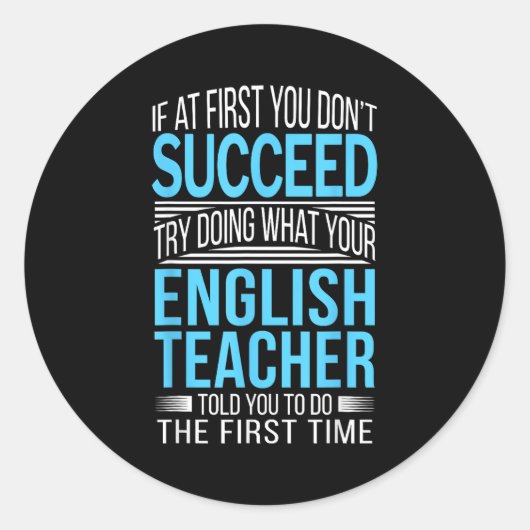 Englieacher If At First You Don't Succeed Funny Sm Ronde Sticker (Voorkant)