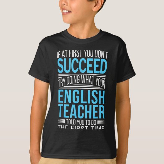 Englieacher If At First You Don't Succeed Funny Sm T-shirt (Voorkant)