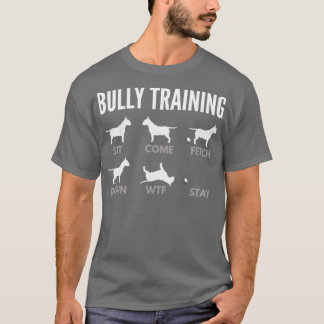 English Bull Terrier Bully Training  T-shirt