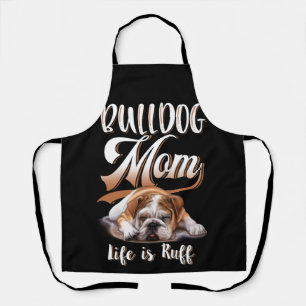 English Bulldog Apparel Bulldog Mam Life is ruff Schort