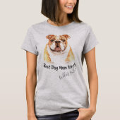 English Bulldog Best Dog Mam Ever T-shirt (Voorkant)