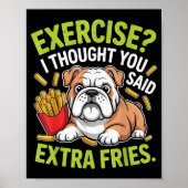 English Bulldog Exercise, Extra Fries Funny  Poster (Voorkant)