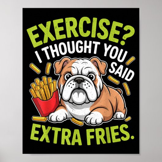 English Bulldog Exercise, Extra Fries Funny  Poster (Voorkant)