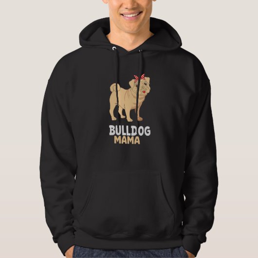 English Bulldog Mama Cute Bully Dog Mom Hoodie (Voorkant)