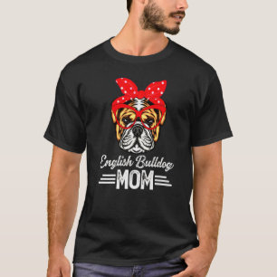 English Bulldog mama T-shirt
