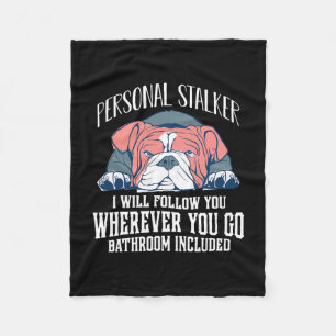 English Bulldog Personal Stalker zal je volgen Fleece Deken
