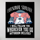 English Bulldog Personal Stalker zal je volgen Poster (Voorkant)
