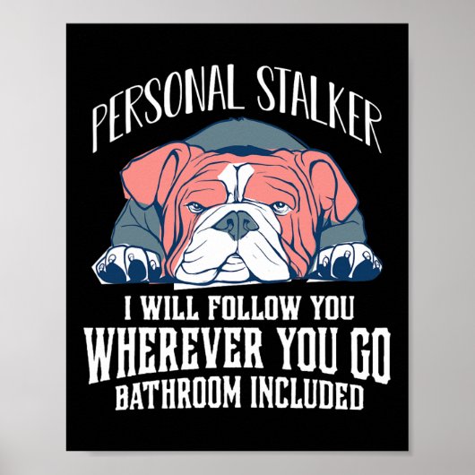 English Bulldog Personal Stalker zal je volgen Poster (Voorkant)