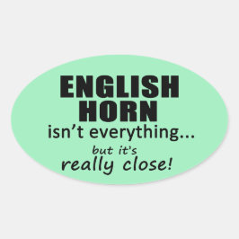 English Horn is niet alles ovaal Sticker