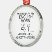 English Horn Niets anders telt Metalen Ornament (Links)