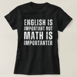 english is belangrijk but math is importeren t-shirt
